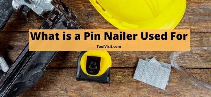 What is a Pin Nailer Used For