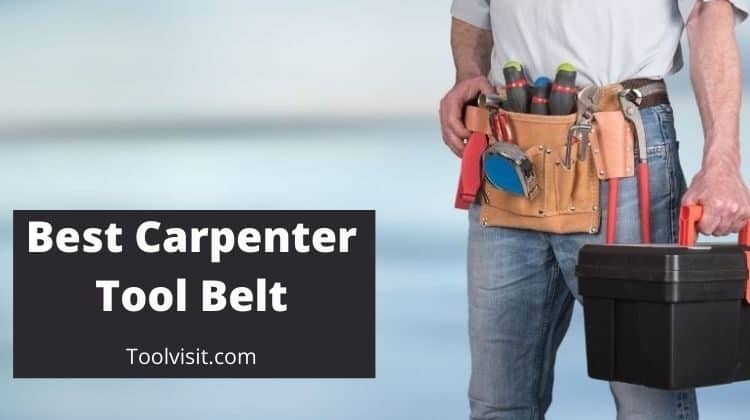 Best Carpenter Tool Belt